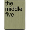 The Middle Five by Francis La Flesche