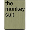 The Monkey Suit by Ronald Cohn