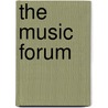 The Music Forum door William Mitchell