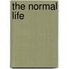 The Normal Life by Edward Thomas Devine