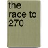 The Race to 270