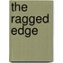 The Ragged Edge