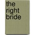 The Right Bride