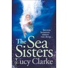 The Sea Sisters door Lucy Clarke