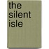 The Silent Isle