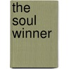 The Soul Winner door Charles Haddon Spurgeon