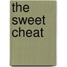 The Sweet Cheat door Meg Alexander