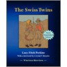 The Swiss Twins door Lucy Fitch Perkins