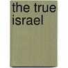 The True Israel door Graham Harvey