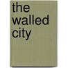 The Walled City door Edward Huntington Williams