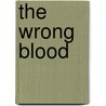 The Wrong Blood by Manuel De Lope