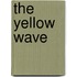 The Yellow Wave