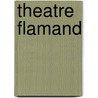Theatre Flamand by Source Wikipedia