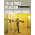 This Way Please