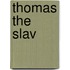Thomas the Slav