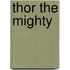 Thor the Mighty