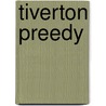 Tiverton Preedy door Ronald Cohn