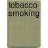 Tobacco Smoking