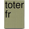 Toter Fr by Ossip Schubin