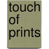 Touch of Prints door Shirley Boykin