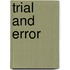 Trial and Error