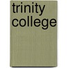 Trinity College door Herbert Edward Blakiston
