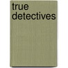 True Detectives by Jonathan Kellerman