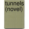 Tunnels (novel) door Ronald Cohn