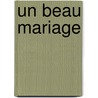 Un Beau Mariage door Sacha Guitry