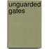 Unguarded Gates