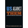 Us Against Them by Cindy D. Kam