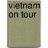 Vietnam on tour