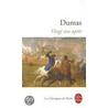 Vingt Ans Apres by Fils Alexandre Dumas
