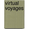Virtual Voyages door Paul Longley Arthur