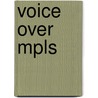 Voice Over Mpls door Daniel Minoli