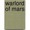 Warlord Of Mars door Edgar Rice Burroughs