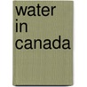 Water in Canada door Hanneke Brooymans