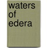Waters of Edera door Ouida