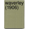 Waverley (1906) by Professor Walter Scott