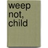 Weep Not, Child