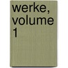 Werke, Volume 1 door H. Gutmann