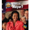 What's A Mayor? by Nancy E. Harris
