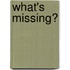 What's Missing?