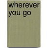 Wherever You Go by Heather Davis