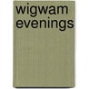 Wigwam Evenings by Elaine Goodale Eastman