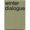 Winter Dialogue by Tomas Venclova