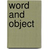 Word and Object door Willard Van Orman Quine