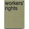 Workers' Rights door Noah Berlatsky