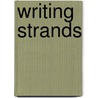 Writing Strands door Dave Marks