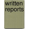 Written Reports door Barbara A. Somerville